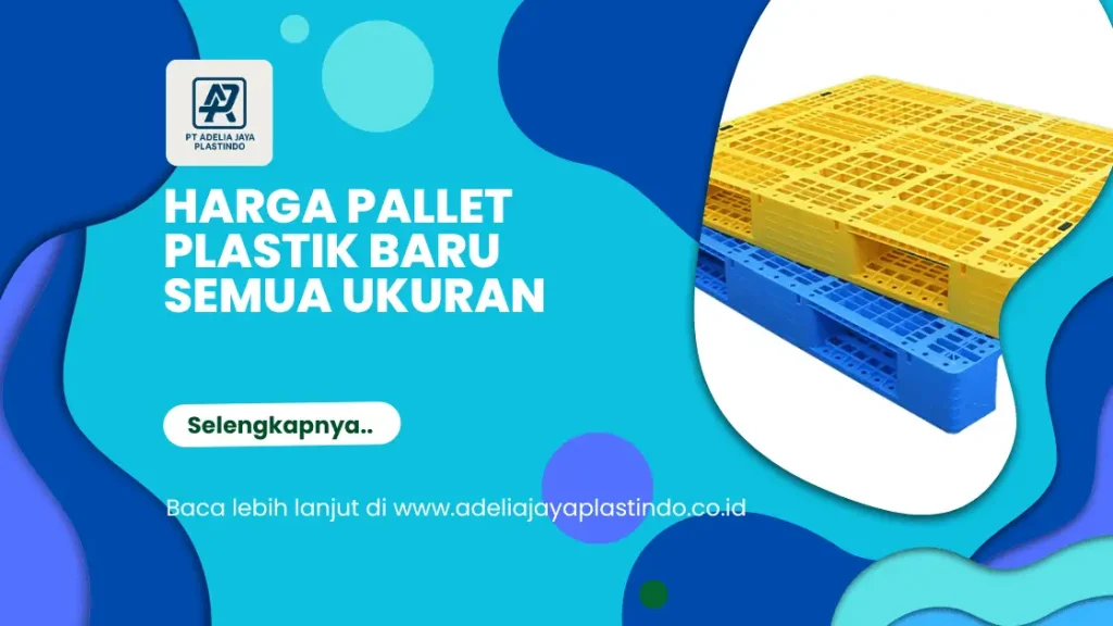 Harga Pallet Plastik Baru Semua Ukuran
