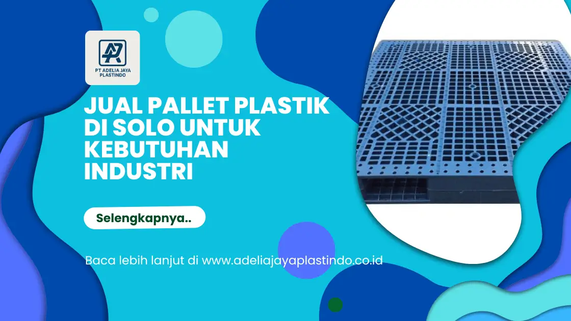 Jual Pallet Plastik di Solo untuk Kebutuhan Industri