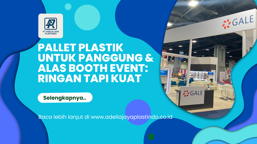Pallet Plastik untuk Panggung & Alas Booth Event Ringan tapi Kuat