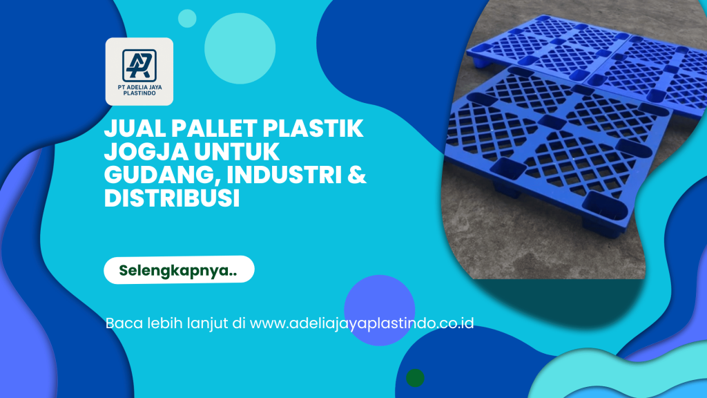 Jual Pallet Plastik Jogja untuk Gudang, Industri & Distribusi