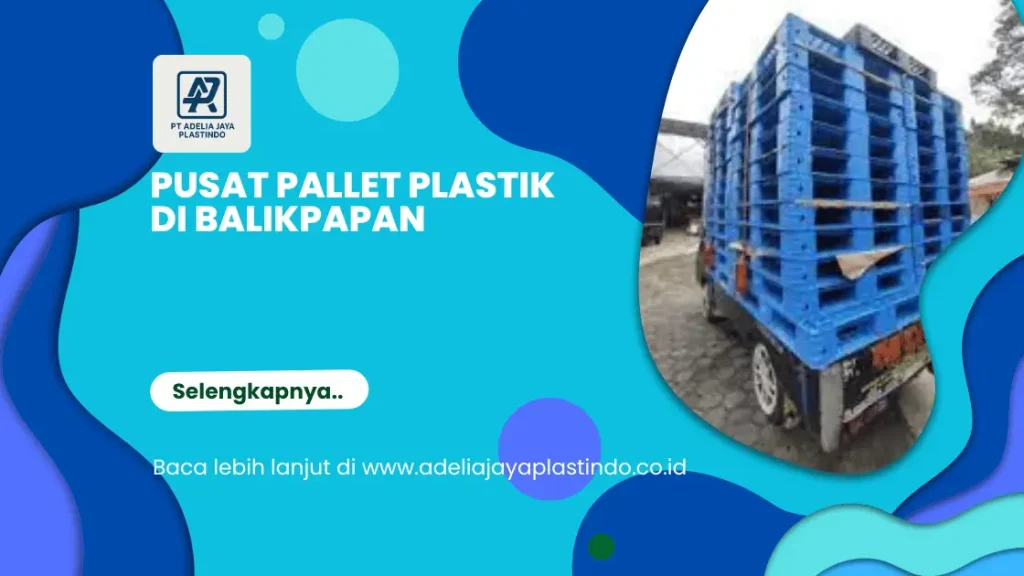 Pusat Pallet Plastik di Balikpapan