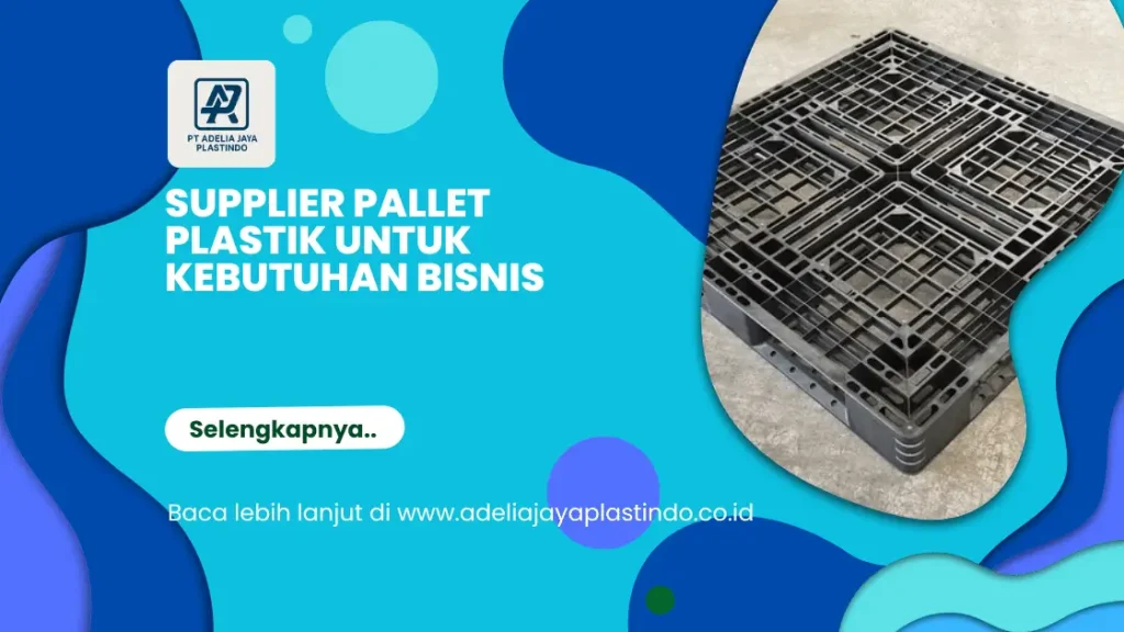 Supplier Pallet Plastik untuk Kebutuhan Bisnis