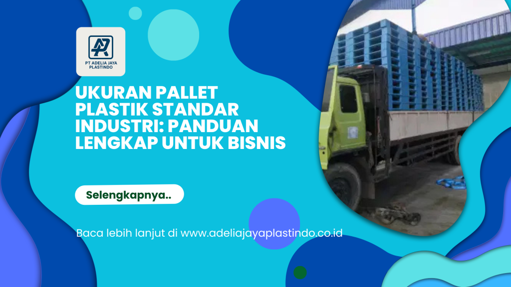 Ukuran Pallet Plastik Standar Industri_ Panduan Lengkap untuk Bisnis