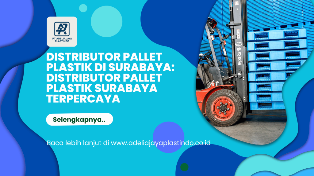 Distributor pallet plastik di surabaya: Distributor Pallet Plastik Surabaya Terpercaya