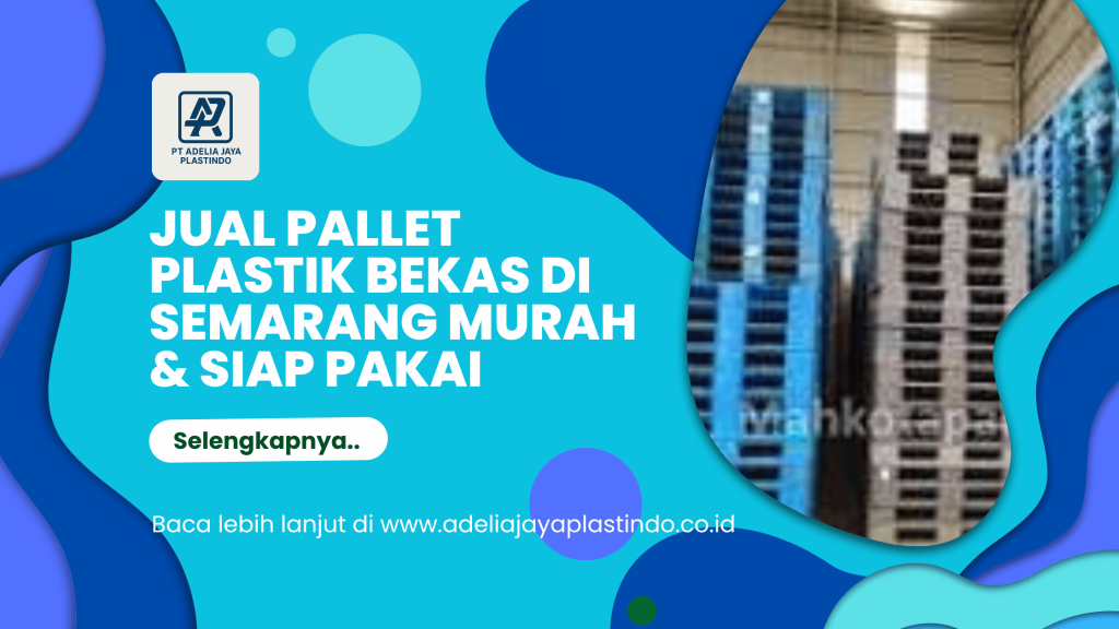 Jual Pallet Plastik Bekas di Semarang Murah & Siap Pakai