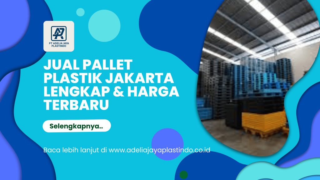 Jual Pallet Plastik Jakarta Lengkap & Harga Terbaru