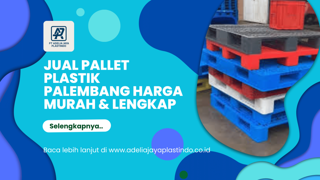 Jual Pallet Plastik Palembang Harga Murah & Lengkap
