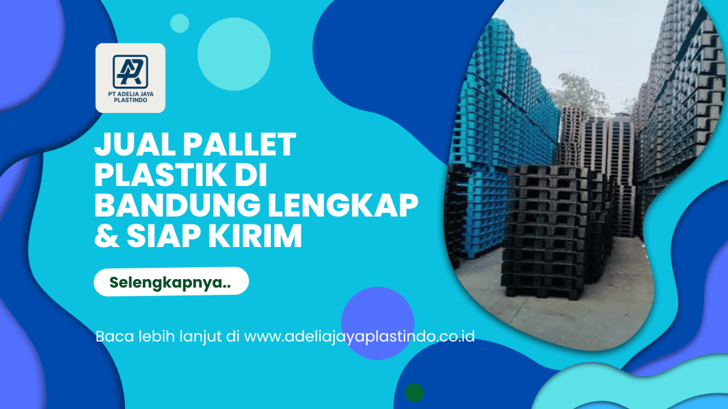 Jual Pallet Plastik di Bandung Lengkap & Siap Kirim