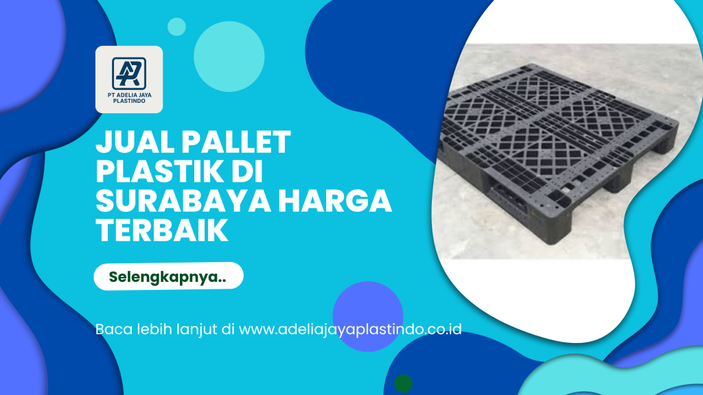 Jual Pallet Plastik di Surabaya Harga Terbaik