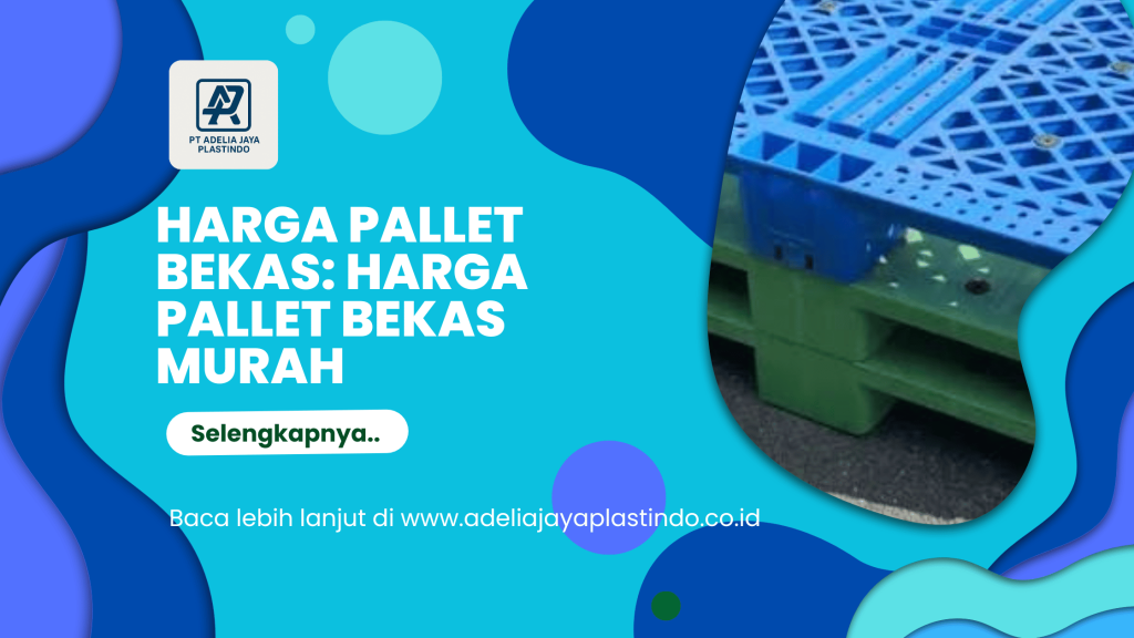 harga pallet bekas: Harga Pallet Bekas Murah