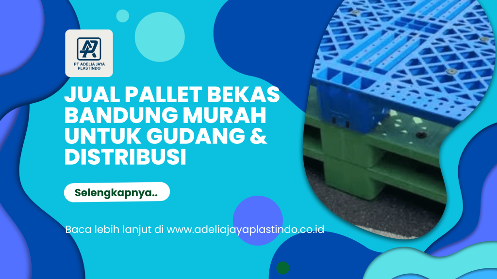 jual Pallet Bekas Bandung Murah untuk Gudang & Distribusi