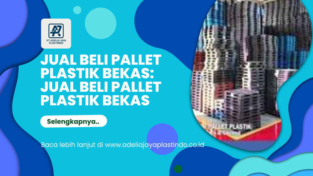 jual beli pallet plastik bekas: Jual Beli Pallet Plastik Bekas
