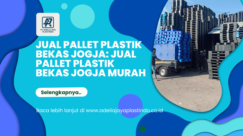 Jual pallet plastik bekas jogja: Jual Pallet Plastik Bekas Jogja Murah