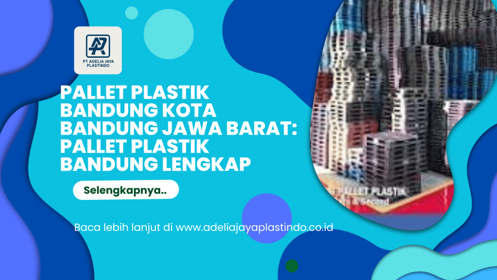 pallet plastik bandung kota bandung jawa barat: Pallet Plastik Bandung Lengkap