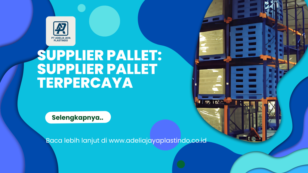 Supplier pallet: Supplier Pallet Terpercaya
